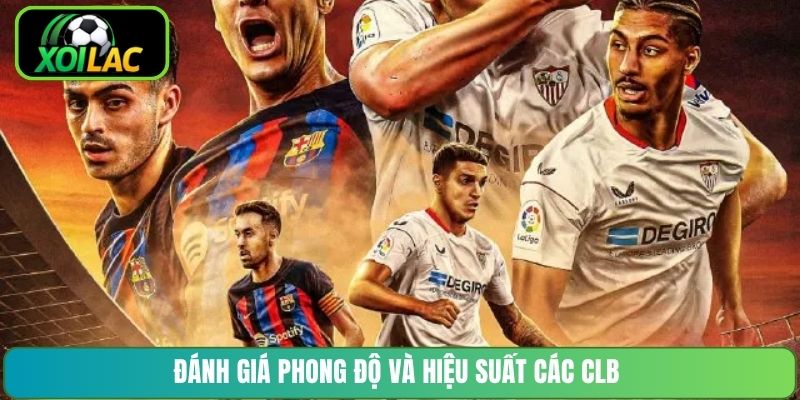 Đánh giá phong độ và hiệu suất các CLB
