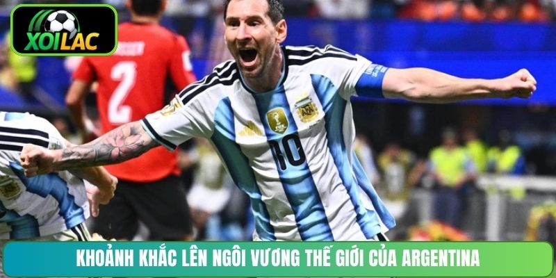 Khoảnh khắc lên ngôi vương thế giới của Argentina.