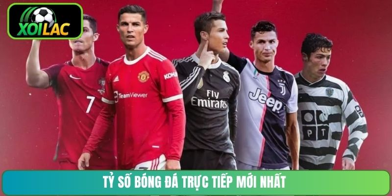 Tỷ số bóng đá trực tiếp mới nhất
